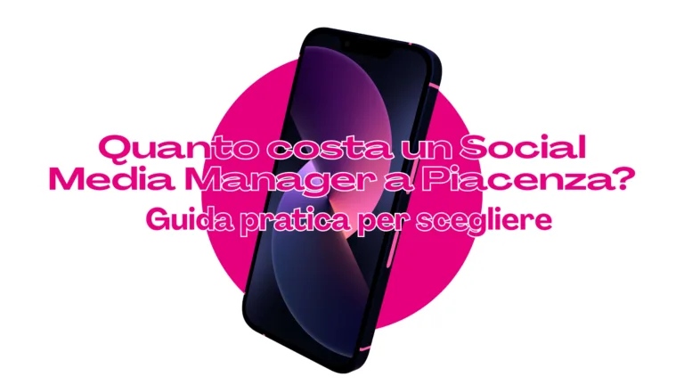 Scopri di più sull'articolo Quanto costa un Social Media Manager a Piacenza? Guida pratica per scegliere