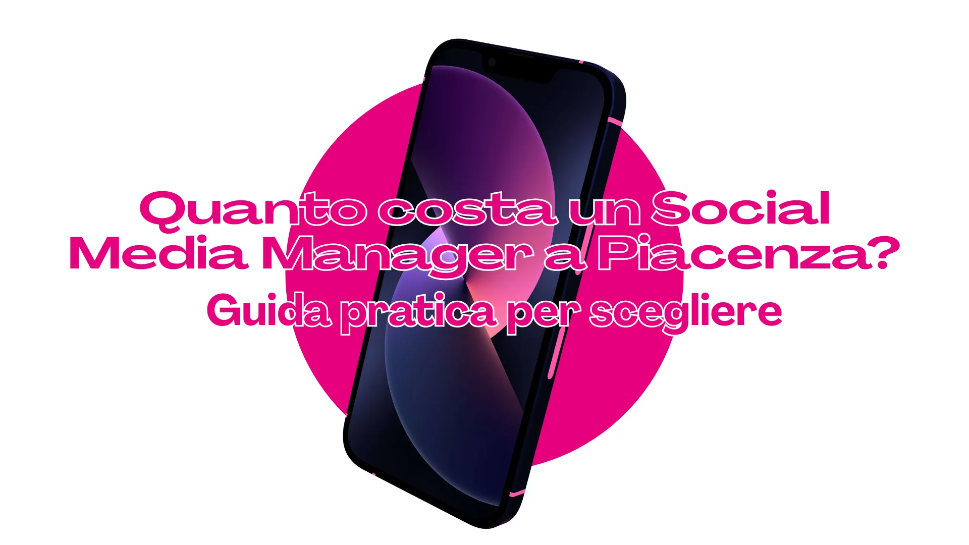 Scopri di più sull'articolo Quanto costa un Social Media Manager a Piacenza? Guida pratica per scegliere