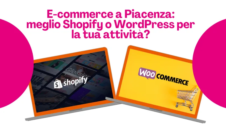Scopri di più sull'articolo E-commerce a Piacenza: meglio Shopify o WordPress per la tua attività?